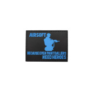 Because Even Paintballers Need Heroes - Σήμα PVC