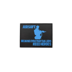 Because Even Paintballers Need Heroes - Σήμα PVC