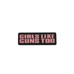 Girls Like Guns Too - Σήμα PVC
