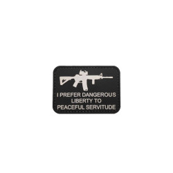 I Prefer Dangerous Liberty To Peaceful Servitude - Σήμα PVC