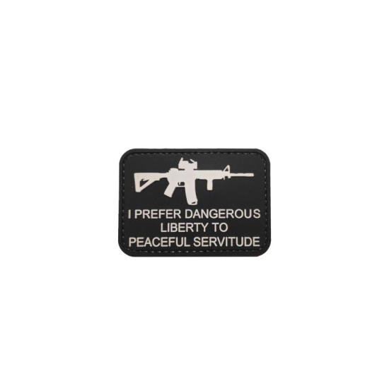 I Prefer Dangerous Liberty To Peaceful Servitude - Σήμα PVC