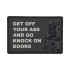 Breacher - Get Off Your Ass & Go Knock On Doors - Σήμα PVC