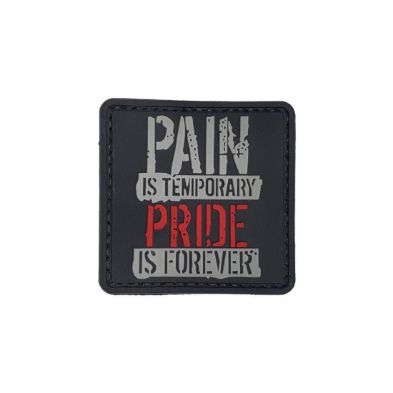 Pain Is Temporary Pride Is Forever - Σήμα PVC